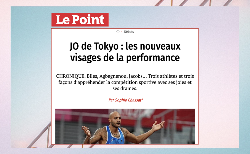 Sophie Chassat : chronique dans Le Point "JO de Tokyo : les nouveaux visages de la performance""