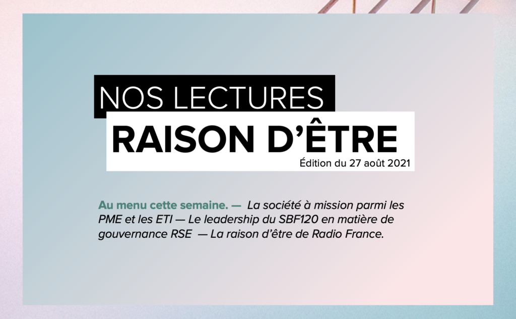 SBF120 Raison d'être PME ETI Société à mission Raison d'être Radio France