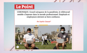Sophie Chassat : chronique dans Le Point "le télétravail s'impose dans le monde professionnel"