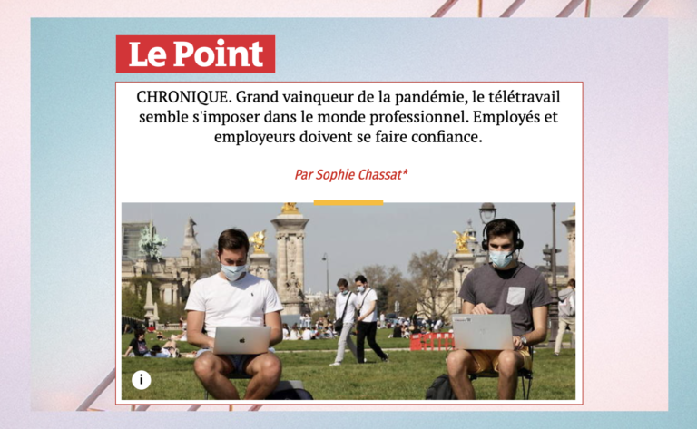 Sophie Chassat: column in Le Point, &quot;Telecommuting makes its mark on the professional world&quot;.